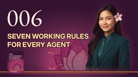 Episode 006 · Seven working rules for every agent
