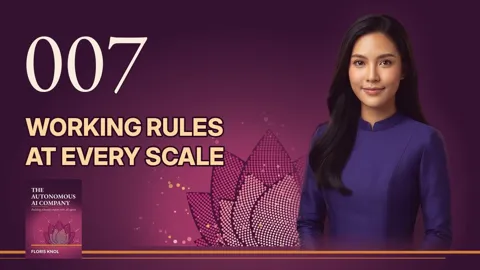 Episode 007 · Working Rules at Every Scale