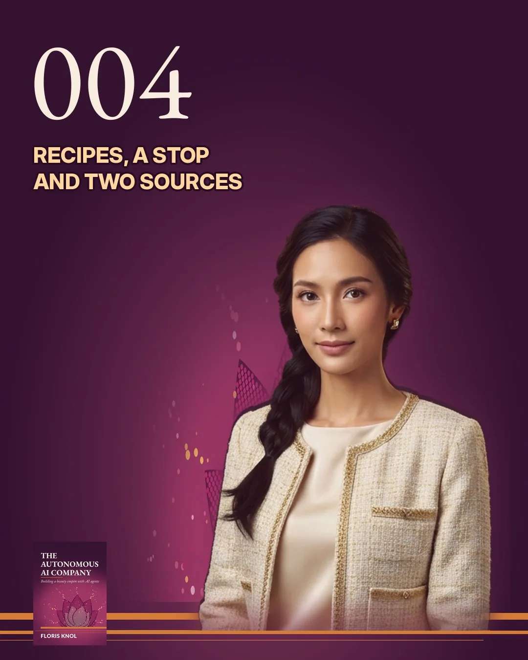Een vrouw in een crème jasje naast de titel van aflevering 004, Recipes, a stop and two sources, met het boekomslag van The Autonomous AI Company.